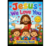 Jesus, We Love You