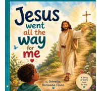 Jesus Went All the Way For Me