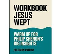 Jesus Wept Workbook: Warm up for Philip Shenon's Big Insights
