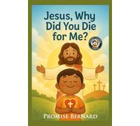 Jesus, Why Did You Die for Me?
