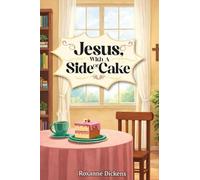 Jesus with a Side of Cake (Latest Edition)