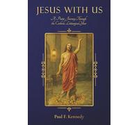 Jesus with Us: A Poetic Journey Through the Catholic Liturgical Year
