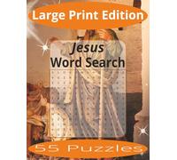 Jesus Word Search Large Print: Word Search Puzzles Easy to Read Print about Jesus and more | Large Print Edition | 8.5x11 inches, 110 pages | 55 Puzzles | Gift for Vacations, Holiday, and Spare Time.
