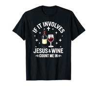 Jesús y el Vino me cuentan en Las Mujeres cristianas Camiseta