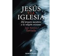 JESUS Y LA IGLESIA.Del proyecto mesiánico a la religión cristiana.: 86 (Biblioteca Manual Desclée)