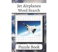 Jet Airplanes Word Search: Puzzle Book with Easy to Read Print about Jets, Airplanes, Aviation, Flight, and More | 6x9 inches, 110 pages | 50+ Puzzles … Gift for Vacations, Holidays and Leisure