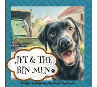 Jet and the Bin Men: A Fun Rhyming Children’s Book About a Clever Dog’s Adventure, Ages 2-6