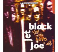Jet Black Joe - You Can Have It All