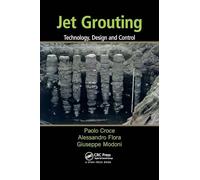 Jet Grouting: Technology, Design and Control