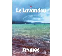 J'étais ici : Le Lavandou, France ; Journal de voyage, Journal Intime by Travel Team