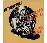 Jethro Tull - Too Old To Rock 'n' Roll - 1st