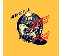 Jethro Tull - Too Old To Rock´N´Roll: Too Young To Die