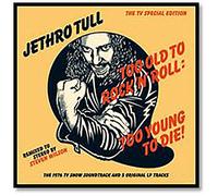 Jethro Tull - Too Old to Rock 'n' Roll: Too Young to Die! (The TV Special Edition)