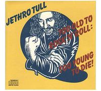 Jethro Tull - Too Old to Rock & Roll