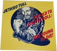 Jethro Tull: Too old to Rock'n Roll, Too young to Die.(Schallplatte/ LP/ Album/ VINYL)
