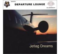 Jetlag Dreams by Departure Lounge