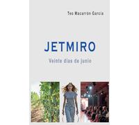Jetmiro: veinte días de junio