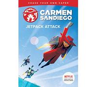 Jetpack Attack (Carmen Sandiego Choose-Your-Own Capers) [Idioma Inglés] (Carmen Sandiego Chase-Your-Own Capers)