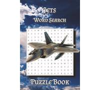 Jets Word Search: Puzzle Book with Easy to Read Print about Fighter Jets, Aviation, Flight, Dogfights, and More | 6x9 inches, 110 pages | 50+ Puzzles … Gift for Vacations, Holidays and Leisure