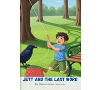 Jett and the Last Word: A fun children’s story about listening, kindness, and respect