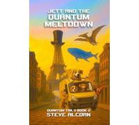 Jett and the Quantum Meltdown (Quantum Tails)