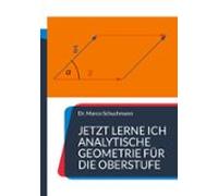 Jetzt Lerne Ich Analytische Geometrie Für Die Oberstufe (ebook)