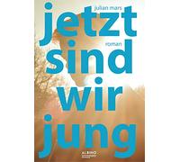 Jetzt sind wir jung