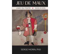 Jeu de maux: L'Arc du texte/Dos à dos