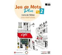 Jeu de Mots Plus 2. Livre de l'élève (Chat Noir. methodes)