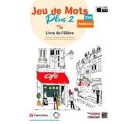 Jeu de Mots Plus 2. Livre de l'éléve+ Separata Regards sur l'Andalousie. Andalucía. (Chat Noir. methodes)