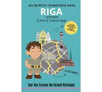 Jeu de piste touristique dans Riga - Centre historique : Sur les traces du Grand Kristaps: Guide Enfants, ados, famille, 17 étapes