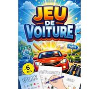 Jeu de Voiture: Le carnet d'activités idéal pour un enfant de 6 ans : des jeux de voyage amusants et le parfait jeu pour occuper un enfant en voiture