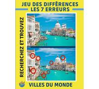 Jeu des Différences: Cherchez les erreurs sur les photos des Villes du Monde. Livre d'activités pour adultes, séniors. Grand format avec solutions. Idée cadeau anniversaire, Noël.