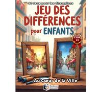 Jeu des Différences pour Enfants - Au Cœur de la Ville: 50 Puzzles Colorés pour les Super Détectives | Livre d'Observation Cherche et Trouve les 5 ... pour Enfants : Es-tu un Super Détective ?)