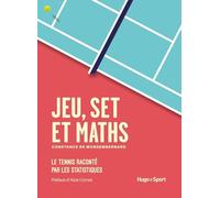Jeu, set et maths: Le tennis raconté par les statistiques