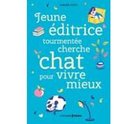 Jeune Éditrice Tourmentée Cherche Chat Pour Vivre Mieux (ebook)