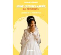 Jeune (future) mariée, au secours !: Le chemin de la persévérance