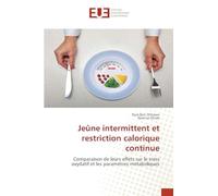 Jeûne intermittent et restriction calorique continue