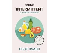 Jeûne Intermittent : La Science et les Bienfaits
