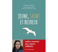 Jeune, saint et heureux: Lettre ouverte aux coeurs vaillants