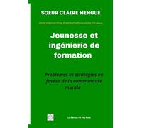 Jeunesse et ingénierie de formation: Problèmes et stratégies en faveur de la communauté morale