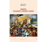 Jeunesse Exclusion Et Violence À Dakar (ebook)