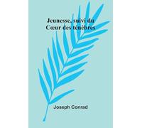 Jeunesse, suivi du Cœur des ténèbres