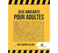 Jeux Amusants Pour Adultes : Adulte Labyrinthe Jeu Livre