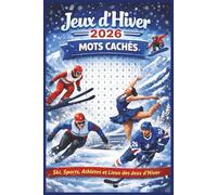 Jeux d Hiver 2026 Mots Cachés Livre de Puzzles: Plus de 50 Puzzles Inspirés des Jeux d Hiver