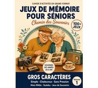 Jeux de Mémoire pour Séniors : Chemin des Souvenirs: Grand Format - Mots Mêlés, Sudoku & Souvenirs Nostalgiques des Années 50 à 80 - Idée Cadeau pour Mamie ou Papy
