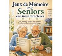 Jeux de Mémoire pour Seniors en Gros Caractères: Exercices de mémoire en gros caractères pour adultes et personnes âgées - jeux cognitifs simples pour concentration, attention et bien-être