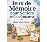 Jeux de Mémoire pour Seniors en Gros Caractères: Exercices simples pour entraîner le cerveau après 60 ans - cahier grand format avec jeux de mémoire, logique et concentration