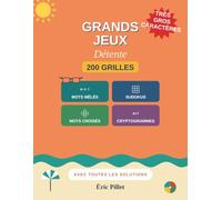 Jeux de réflexion : Mots mêlés, Sudoku, Mots croisés et Cryptogrammes (Gros caractères)