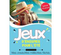 Jeux d'Énigmes pour l'Été: Cahier d'activités et jeux de logique et de mémoire , pour Stimuler Votre Cerveau ,Mots croisés, Mots mêlés, Mots fléchés.